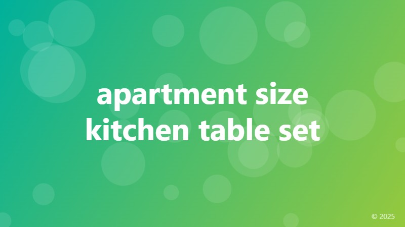 apartment size kitchen table set