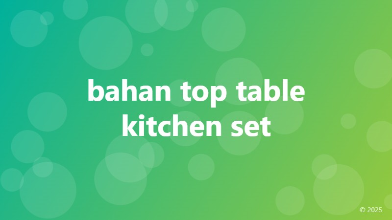 bahan top table kitchen set