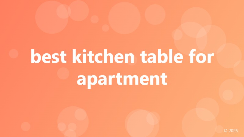 best kitchen table for apartment