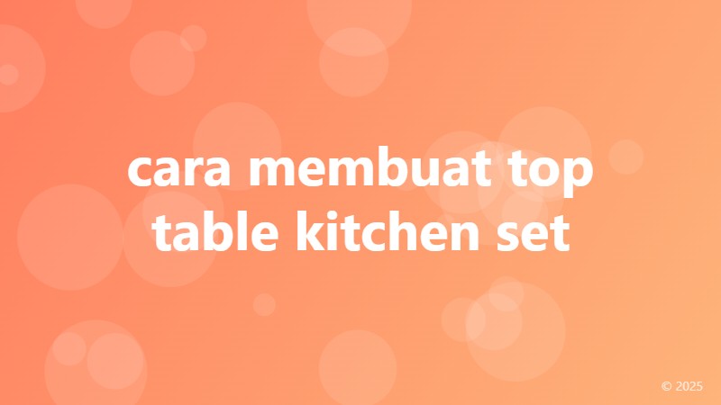 cara membuat top table kitchen set