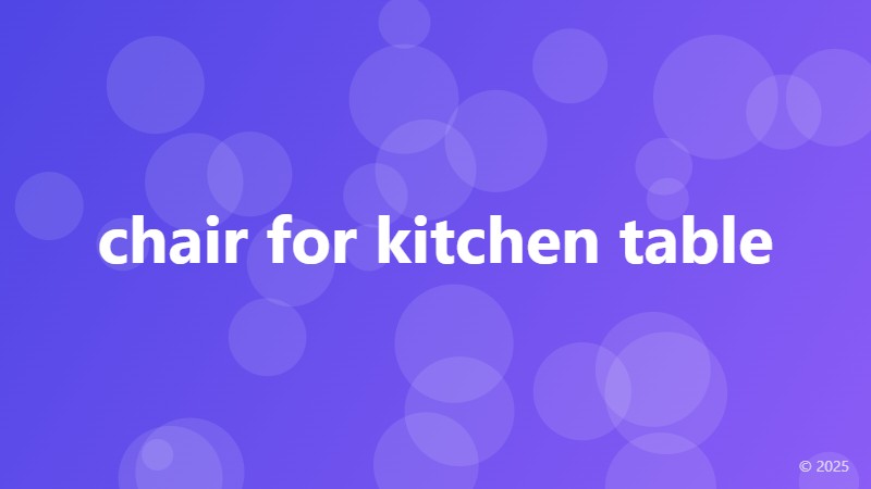 chair for kitchen table