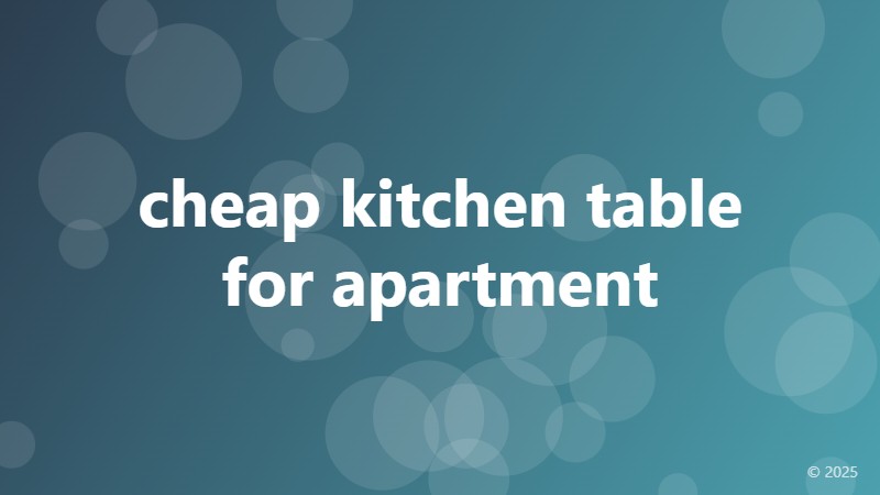 cheap kitchen table for apartment