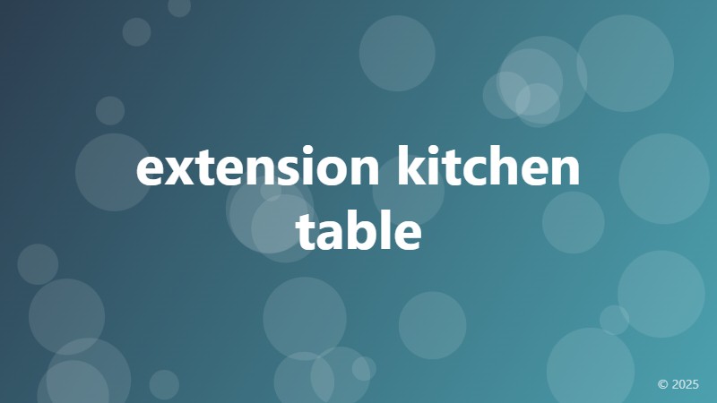 extension kitchen table