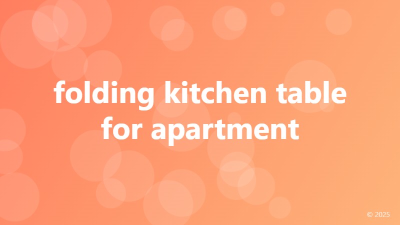 folding kitchen table for apartment
