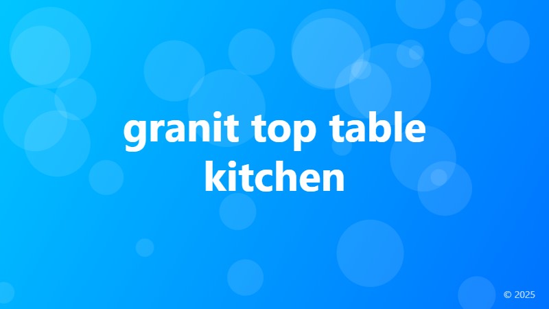granit top table kitchen