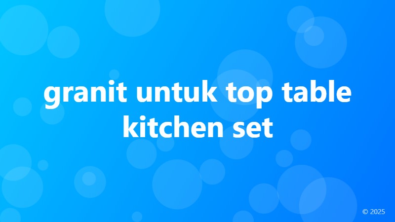 granit untuk top table kitchen set