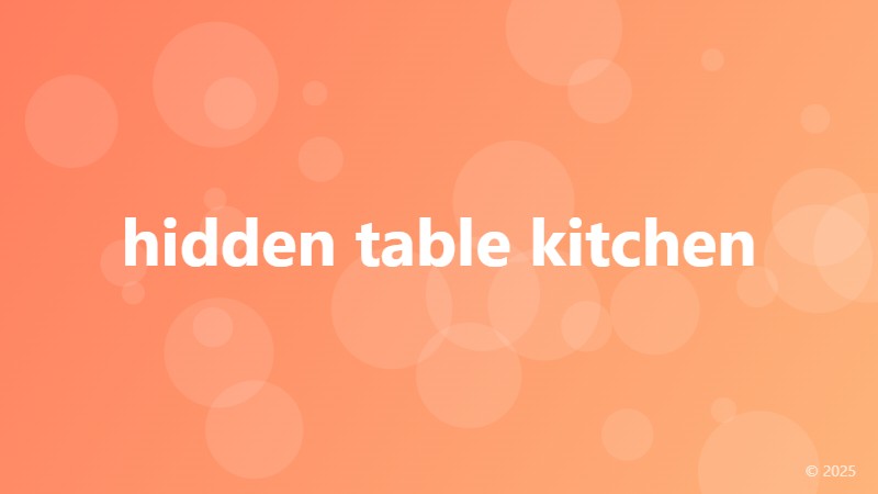 hidden table kitchen
