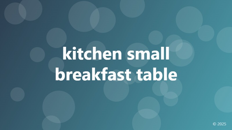 kitchen small breakfast table