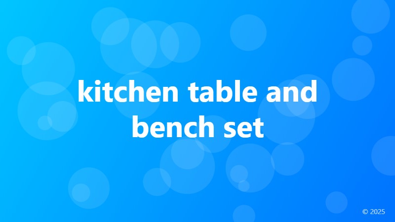 kitchen table and bench set