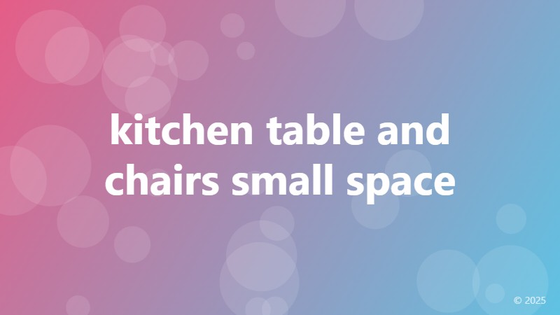 kitchen table and chairs small space