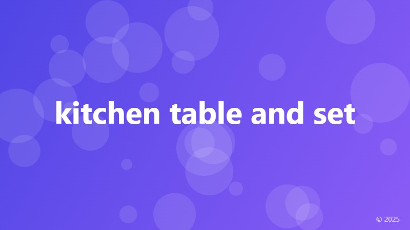 kitchen table and set