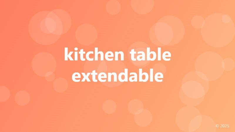 kitchen table extendable
