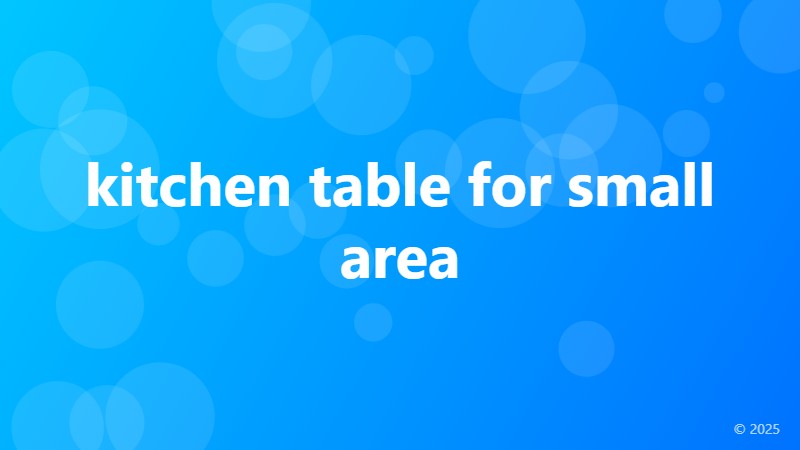 kitchen table for small area
