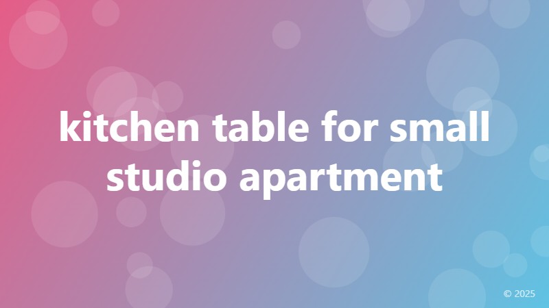 kitchen table for small studio apartment