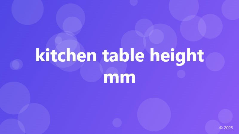 kitchen table height mm