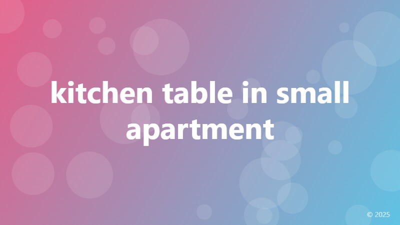 kitchen table in small apartment