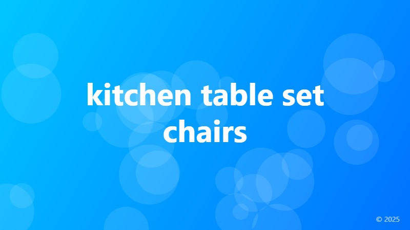 kitchen table set chairs