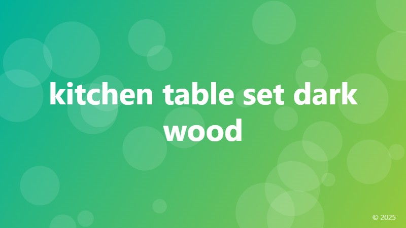 kitchen table set dark wood