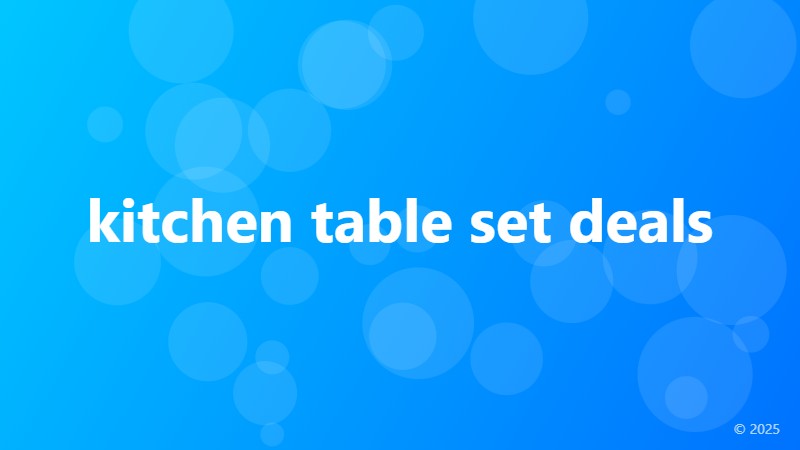 kitchen table set deals