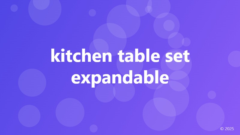 kitchen table set expandable