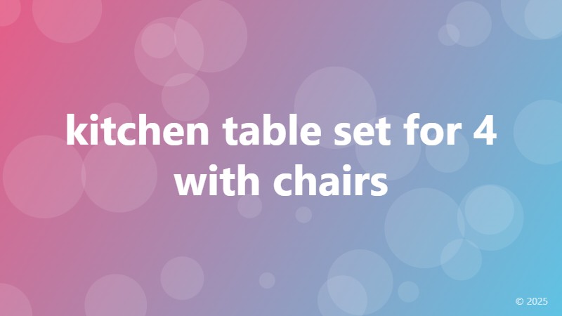kitchen table set for 4 with chairs