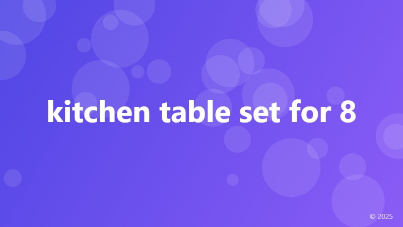 kitchen table set for 8