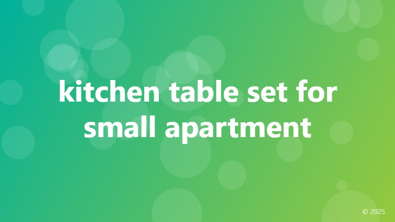 kitchen table set for small apartment