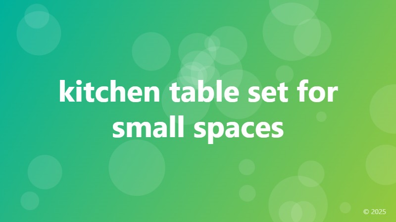 kitchen table set for small spaces