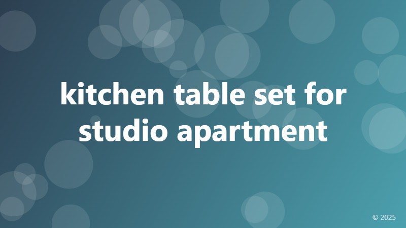 kitchen table set for studio apartment