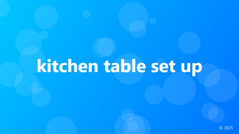 kitchen table set up