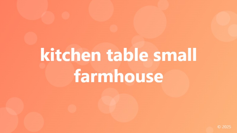 kitchen table small farmhouse