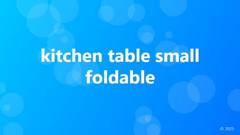 kitchen table small foldable