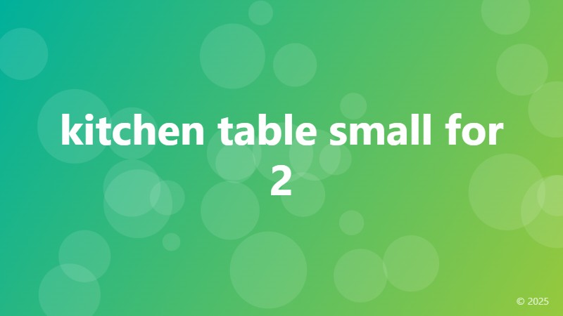 kitchen table small for 2