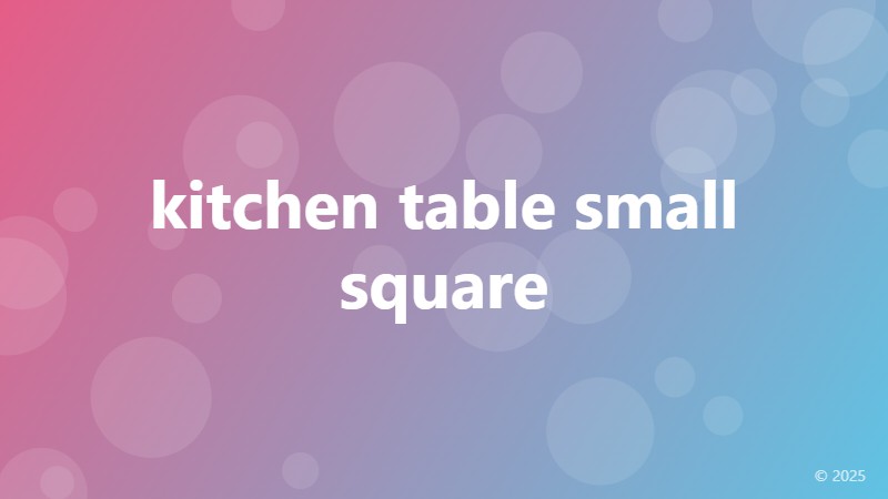kitchen table small square