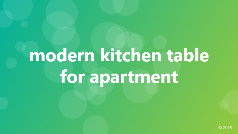 modern kitchen table for apartment