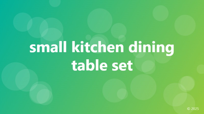 small kitchen dining table set