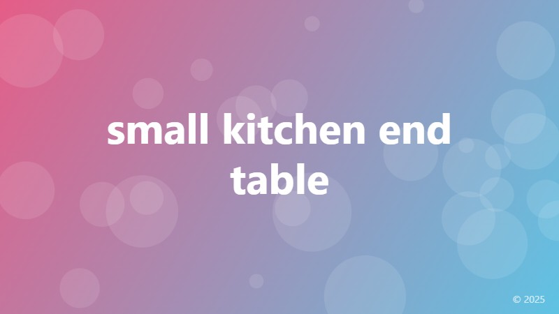 small kitchen end table