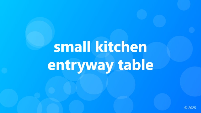 small kitchen entryway table