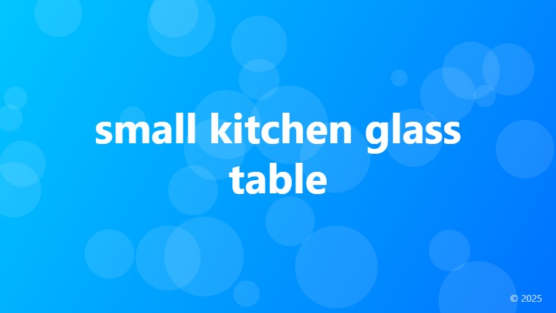 small kitchen glass table
