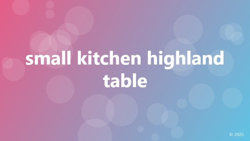 small kitchen highland table