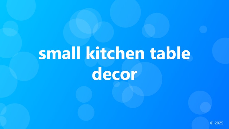 small kitchen table decor
