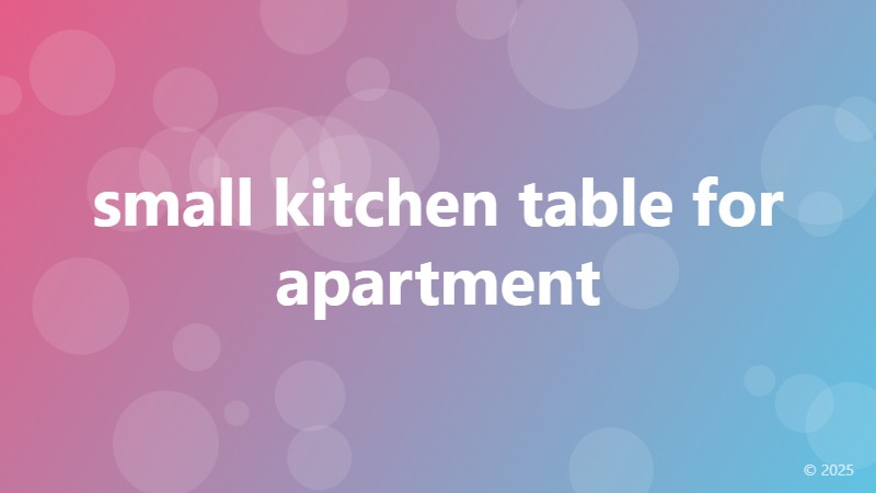 small kitchen table for apartment