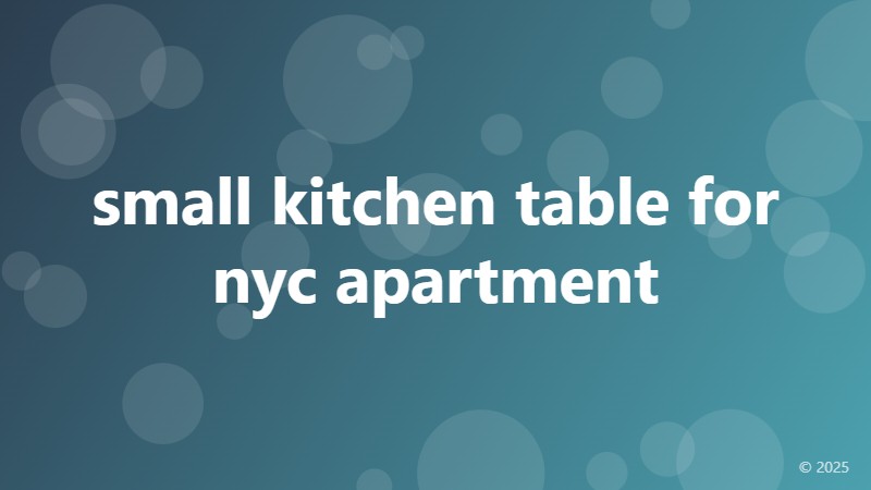 small kitchen table for nyc apartment
