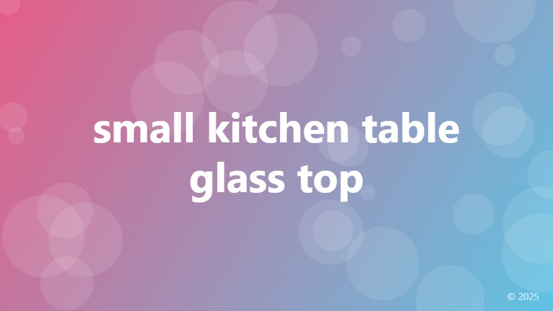 small kitchen table glass top