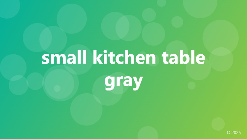 small kitchen table gray