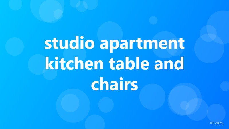 studio apartment kitchen table and chairs