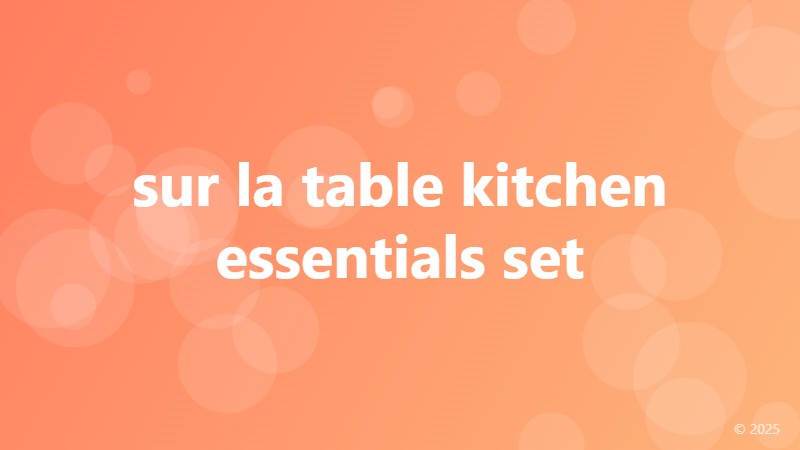 sur la table kitchen essentials set
