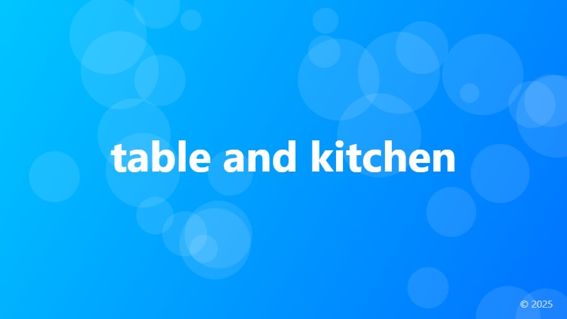 table and kitchen