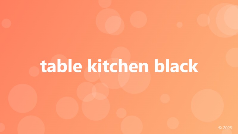 table kitchen black