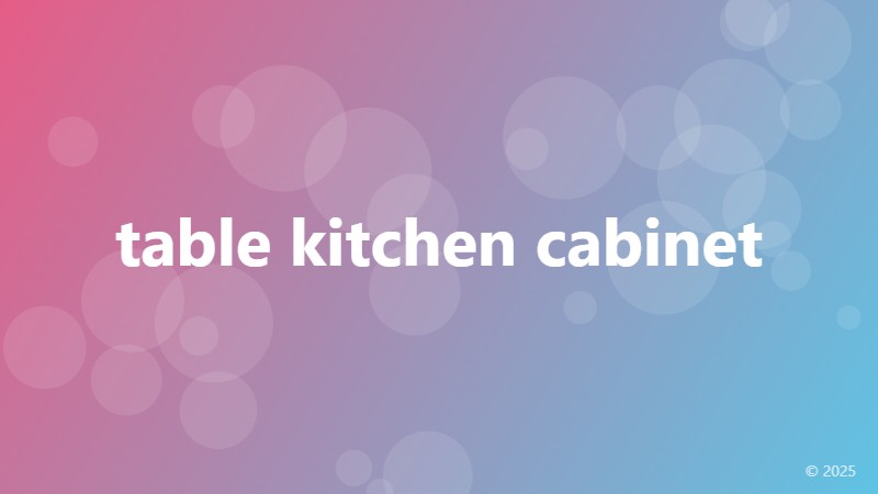 table kitchen cabinet